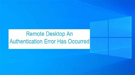 an authentication error has occurred code 0x80004005 smart card|Troubleshoot authentication errors when you use RDP to connect .